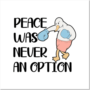 Peace was Never an Option Funny Fighter Goose Posters and Art